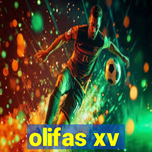 olifas xv